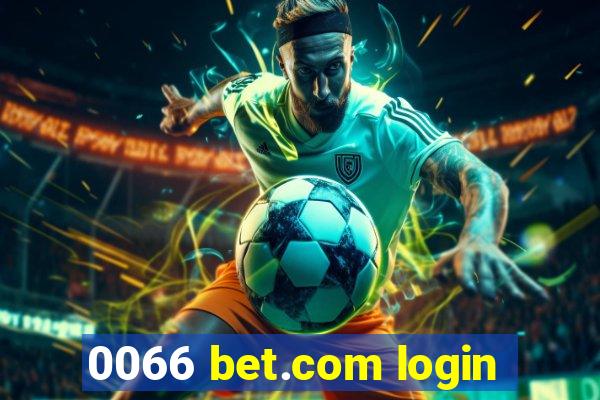 0066 bet.com login